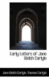 9780559369421-0559369425-Early Letters of Jane Welsh Carlyle