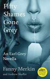 9781949769333-194976933X-Fifty Shames Gone Grey: An Earl Grey Novella (Fifty Shames of Earl Grey)
