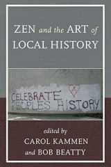 9781442226906-1442226900-Zen and the Art of Local History (American Association for State and Local History)