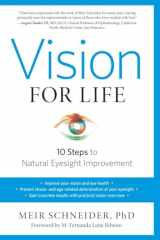 9781623170080-1623170087-Vision for Life, Revised Edition: Ten Steps to Natural Eyesight Improvement