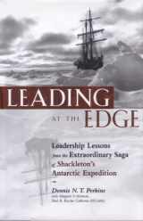 9780814405437-0814405436-Leading at the Edge : Leadership Lessons from the Extraordinary Saga of Shackleton's Antarctic Expedition