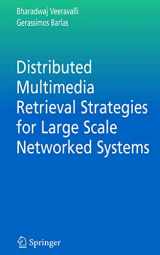 9780387288734-0387288732-Distributed Multimedia Retrieval Strategies for Large Scale Networked Systems (Multimedia Systems and Applications, 29)
