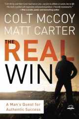 9781601424822-1601424825-The Real Win: A Man's Quest for Authentic Success