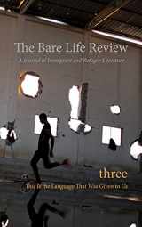 9781734182309-173418230X-This Is the Language That Was Given to Us: Volume Three of The Bare Life Review: A Journal of Immigrant and Refugee Literature