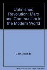9780582295186-0582295181-Unfinished Revolution: Marx and Communism in the Modern World