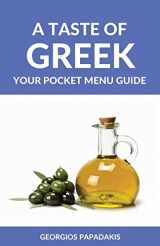 9781522810186-1522810188-A Taste of Greek: Your Pocket Menu Guide