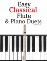 9781470077327-1470077329-Easy Classical Flute & Piano Duets: Featuring music of Bach, Vivaldi, Wagner and other composers