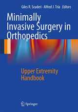 9781461406723-1461406722-Minimally Invasive Surgery in Orthopedics: Upper Extremity Handbook