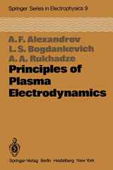 9783642692499-3642692494-Principles of Plasma Electrodynamics (Springer Series in Electronics and Photonics, 9)