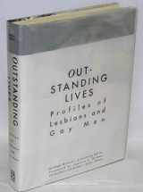 9781578590087-1578590086-Outstanding Lives: Profiles of Lesbians and Gay Men