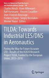 9783030620479-3030620476-TILDA: Towards Industrial LES/DNS in Aeronautics: Paving the Way for Future Accurate CFD - Results of the H2020 Research Project TILDA, Funded by the ... Mechanics and Multidisciplinary Design, 148)