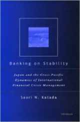 9780472112111-0472112112-Banking on Stability: Japan and the Cross-Pacific Dynamics of International Financial Crisis Management