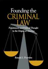 9780875802602-0875802605-Founding the Criminal Law: Punishment and Political Thought in the Origins of America