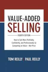 9781260134735-1260134733-Value-Added Selling, Fourth Edition: How to Sell More Profitably, Confidently, and Professionally by Competing on Value―Not Price