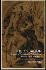 9781614279877-161427987X-The Kybalion: A Study of The Hermetic Philosophy of Ancient Egypt and Greece