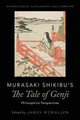 9780190654986-0190654988-Murasaki Shikibu's The Tale of Genji: Philosophical Perspectives (Oxford Studies in Philosophy and Lit)