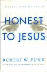 9780060627577-0060627573-Honest to Jesus: Jesus for a New Millennium