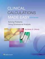9781496302823-1496302826-Clinical Calculations Made Easy: Solving Problems Using Dimensional Analysis