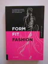 9781592535415-1592535410-Form, Fit, Fashion: All the Details Fashion Designers Need to Know But Can Never Find
