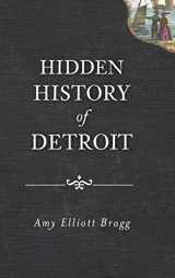 9781540205919-1540205916-Hidden History of Detroit