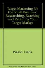 9780936894515-0936894512-Target Marketing for the Small Business: Researching, Reaching and Retaining Your Target Market