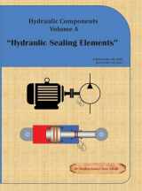9780997763492-0997763493-Hydraulic Components Volume A: Hydraulic Sealing Elements