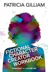 9781983749179-1983749176-Fictional Character Creator Workbook (Seriescraft 101)
