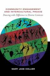 9781433120336-143312033X-Community Engagement and Intercultural Praxis: Dancing with Difference in Diverse Contexts (Critical Intercultural Communication Studies)