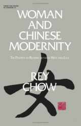 9780816618705-0816618704-Woman and Chinese Modernity: The Politics of Reading Between West and East (Theory & History of Literature)