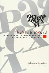 9780226165011-0226165019-The Visible Word: Experimental Typography and Modern Art, 1909-1923