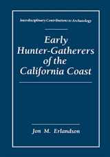 9780306444210-0306444216-Early Hunter-Gatherers of the California Coast (Interdisciplinary Contributions to Archaeology)