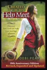 9781616440756-1616440759-Created To Be His Help Meet: 10th Anniversary Edition