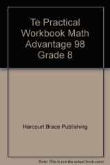 9780153079443-0153079444-Te Practical Workbook Math Advantage 98 Grade 8
