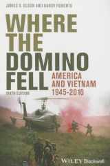 9781444350500-1444350501-Where the Domino Fell: America and Vietnam 1945 - 2010
