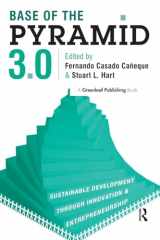 9781783532032-1783532033-Base of the Pyramid 3.0: Sustainable Development through Innovation and Entrepreneurship