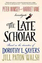 9781250068330-1250068339-The Late Scholar: Peter Wimsey and Harriet Vane Investigate (Lord Peter Wimsey/Harriet Vane, 4)