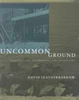 9780262122306-0262122308-Uncommon Ground: Architecture, Technology, and Topography