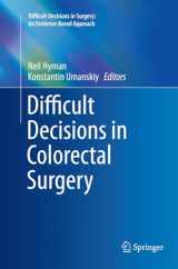 9783319820576-3319820575-Difficult Decisions in Colorectal Surgery (Difficult Decisions in Surgery: An Evidence-Based Approach)