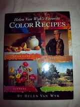 9780929552101-0929552105-Helen Van Wyk's Favorite Color Recipes