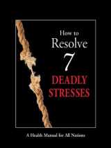 9780916888411-091688841X-How to Resolve 7 Deadly Stresses