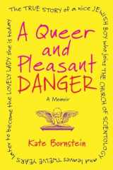 9780807001837-080700183X-A Queer and Pleasant Danger: The true story of a nice Jewish boy who joins the Church of Scientology, and leaves twelve years later to become the lovely lady she is today