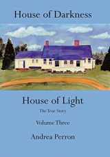 9781491829899-1491829893-House of Darkness House of Light: The True Story Volume Three