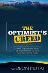 9781517007522-1517007526-The Optimist's Creed: How to Make the Most of Opportunities by You Hopeful Outlook