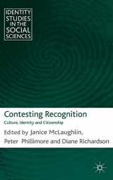 9780230280502-0230280501-Contesting Recognition: Culture, Identity and Citizenship (Identity Studies in the Social Sciences)