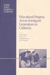 9781582130910-1582130914-Educational Progress Across Immigrant Generations in California