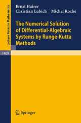 9783540518600-3540518606-The Numerical Solution of Differential-Algebraic Systems by Runge-Kutta Methods (Lecture Notes in Mathematics, 1409)