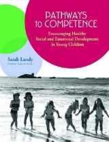9781557665775-155766577X-Pathways to Competence: Encouraging Healthy Social and Emotional Development in Young Children