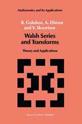 9780792311003-0792311000-Walsh Series and Transforms: Theory and Applications (Mathematics and its Applications, 64)