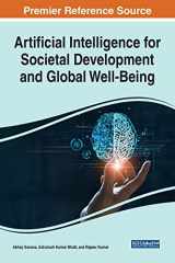 9781668424438-1668424436-Artificial Intelligence for Societal Development and Global Well-being (Advances in Computational Intelligence and Robotics)