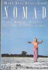 9780670848461-0670848468-Nomad: One Woman's Journey Into the Heart of Africa